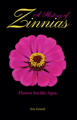 Eric Grissell - A History of Zinnias: Flower for the Ages