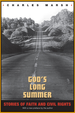 Charles Marsh - Gods Long Summer: Stories of Faith and Civil Rights