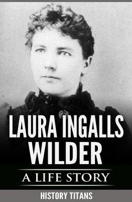 History Titans Laura Ingalls Wilder: A Life Story