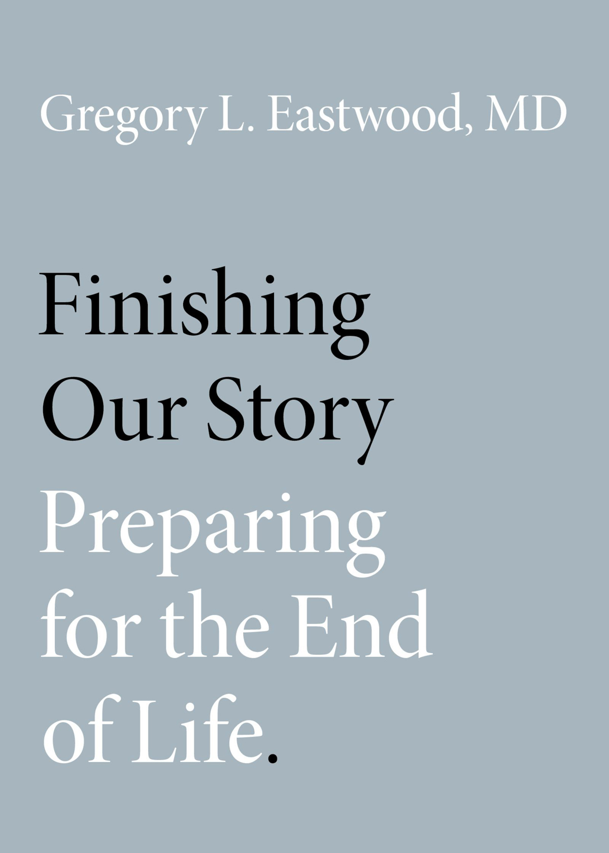 Finishing Our Story Preparing for the End of Life - image 1