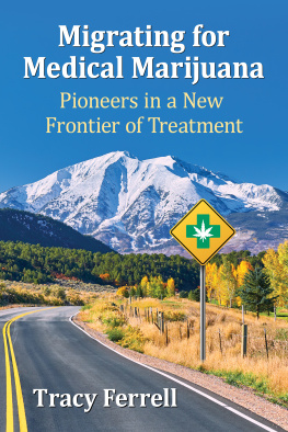 Tracy Ferrell - Migrating for Medical Marijuana: Pioneers in a New Frontier of Treatment