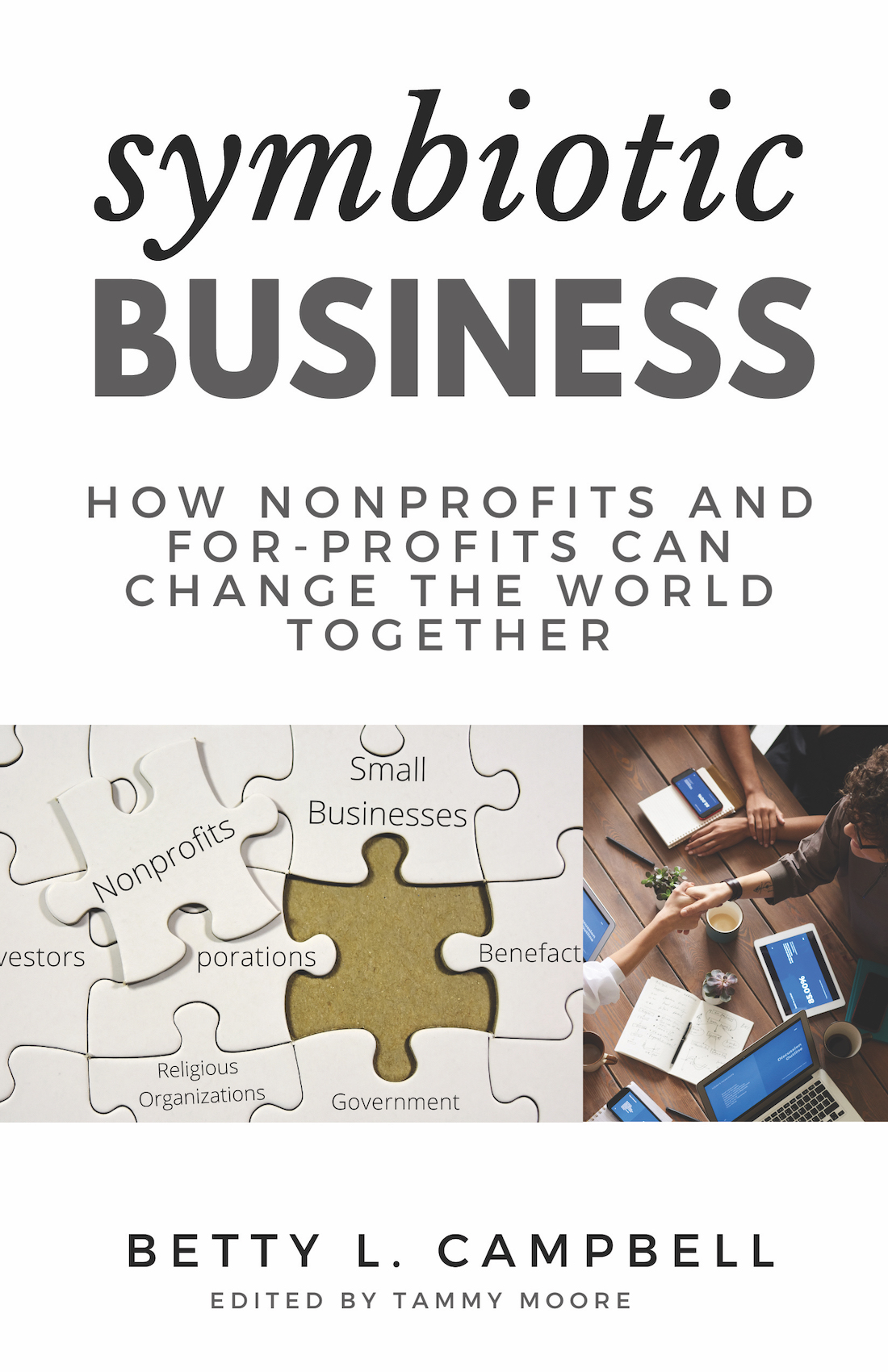 Symbiotic Business How Nonprofits and For-Profits Can Change the World - photo 2