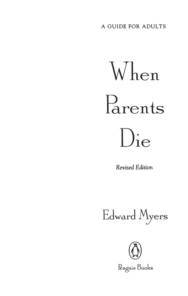 PENGUIN BOOKS WHEN PARENTS DIE Edward Myers is a writer with seven years - photo 1