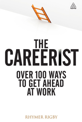 Rhymer Rigby - The Careerist: Over 100 Ways to Get Ahead at Work