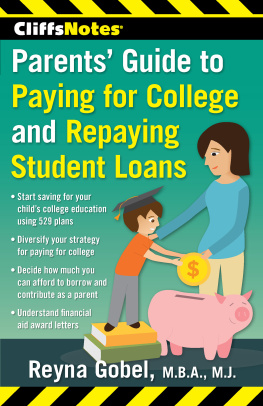 Reyna Gobel - CliffsNotes Parents Guide to Paying for College and Repaying Student Loans