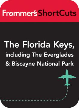 Frommers ShortCuts - The Florida Keys, including the Everglades and Biscayne National Park