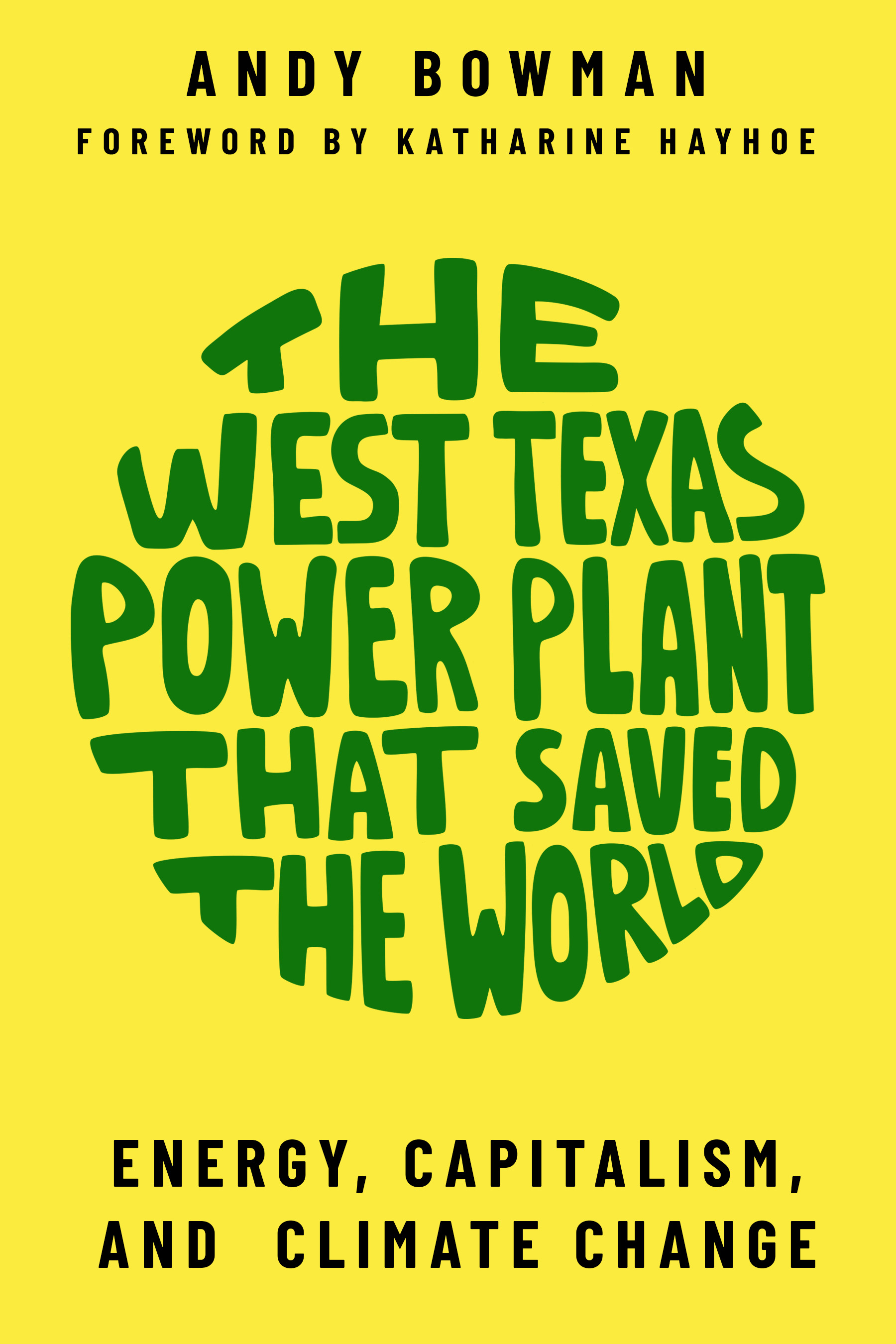 The West Texas Power Plant That Saved the World Energy Capitalism and - photo 1