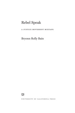 Bryonn Rolly Bain - Rebel Speak: A Justice Movement Mixtape