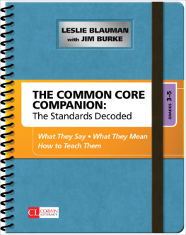 Leslie Blauman - The Common Core Companion: The Standards Decoded, Grades 3-5: What They Say, What They Mean, How to Teach Them