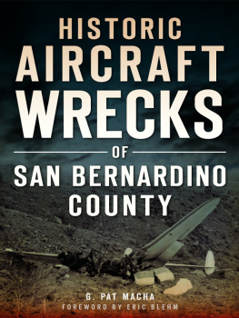 G. Pat Macha Historic Aircraft Wrecks of San Bernardino County