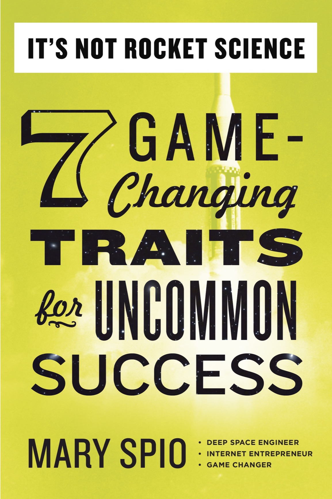 Its Not Rocket Science 7 Game-Changing Traits for Uncommon Success - image 1