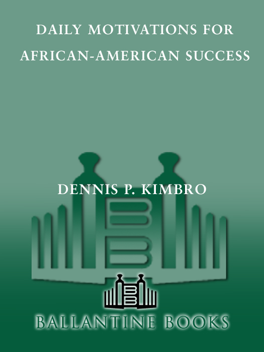 Praise for Dennis Kimbros previous book Think And Grow Rich A Black Choice - photo 1