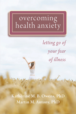 Katherine Owens Overcoming Health Anxiety: Letting Go of Your Fear of Illness