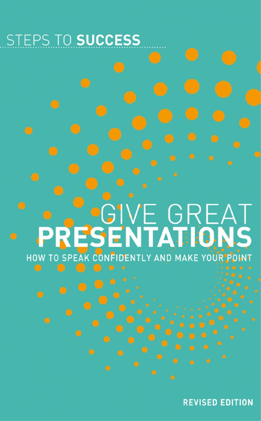 Give great presentations How to speak confidently and make your point A C - photo 1