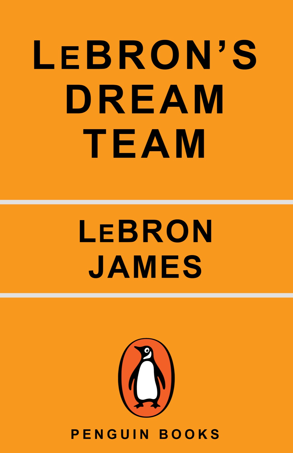 Table of Contents Praise for LeBrons Dream Team by LeBron James and Buzz - photo 1