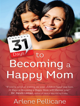 Arlene Pellicane 31 Days to Becoming a Happy Mom