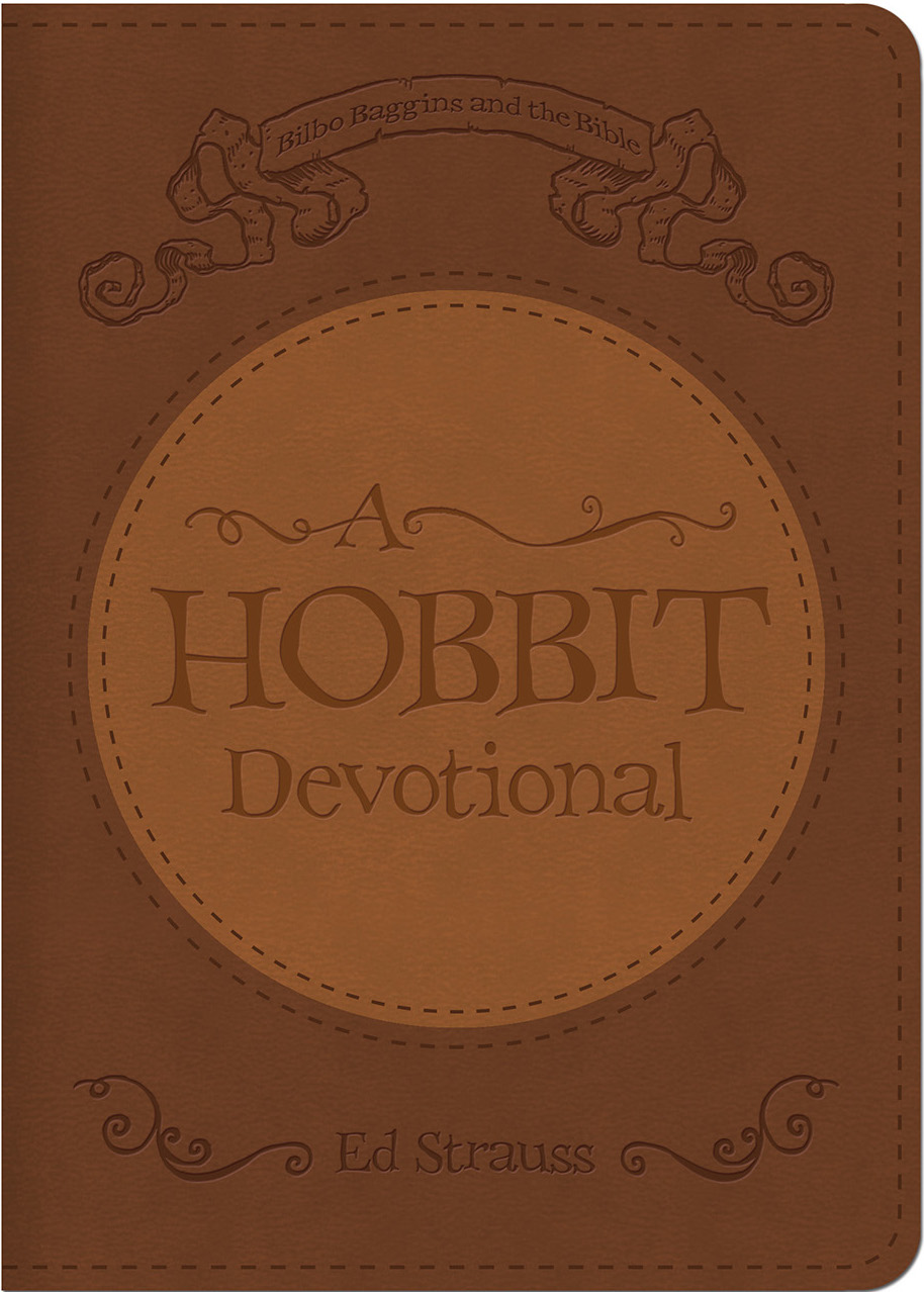 A Hobbit Devotional Ed Strauss 2012 by Ed Strauss Print ISBN - photo 1