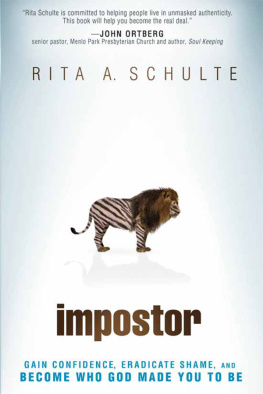 Rita A. Schulte - Impostor: Gain Confidence, Eradicate Shame, and Become Who God Made You to Be