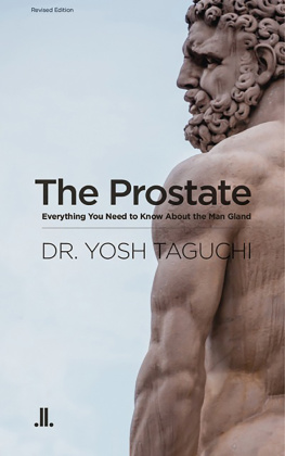 Yosh Taguchi The Prostate: Everything You Need to Know About the Man Gland