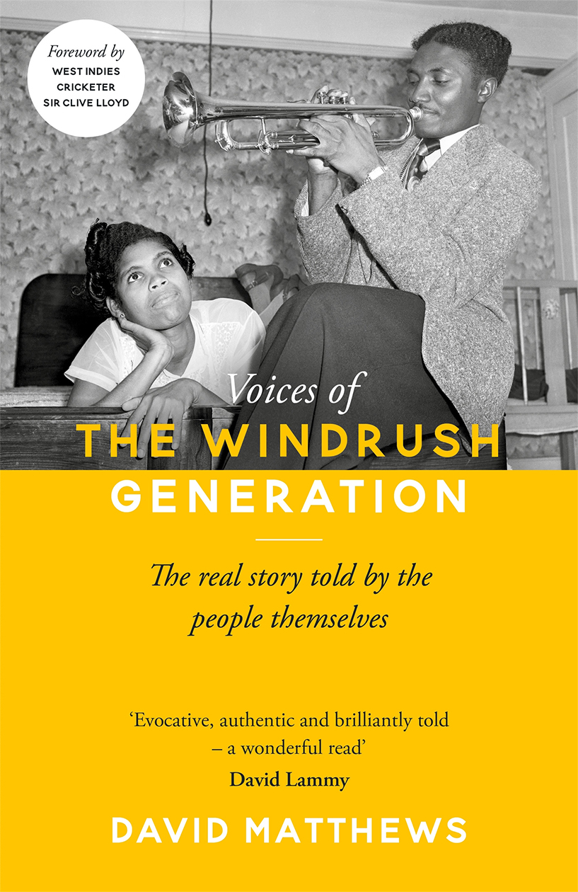 Voices of THE WINDRUSH GENERATION Voices of THE WINDRUSH GENERATION The - photo 1