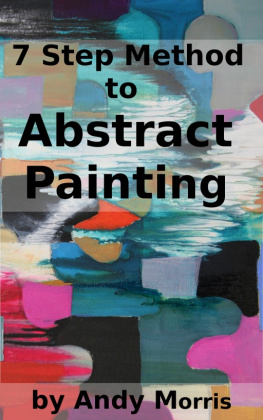 Andy Morris 7 Step Method to Abstract Painting