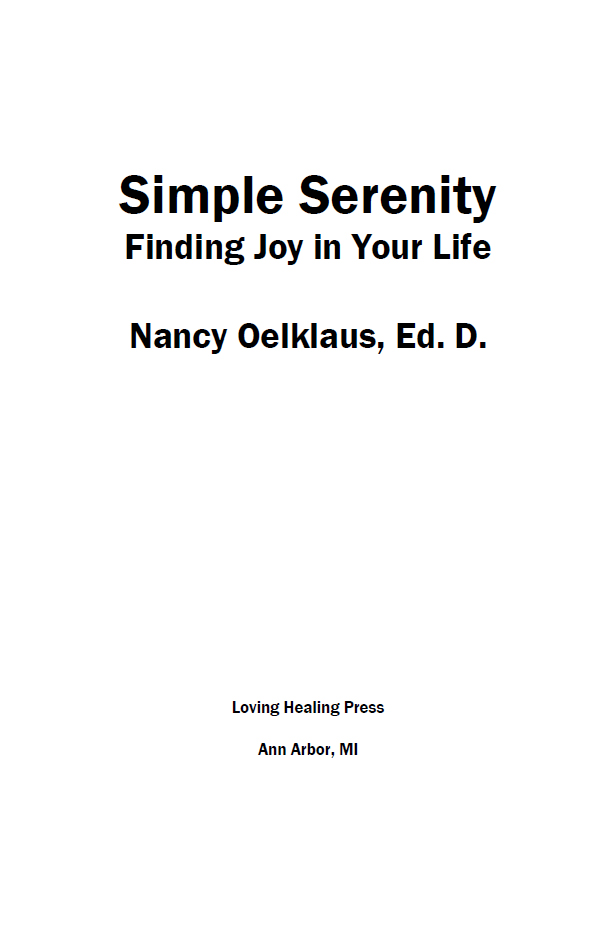 Simple Serenity Finding Joy in Your Life Copyright 2022 by Nancy Oelklaus All - photo 1