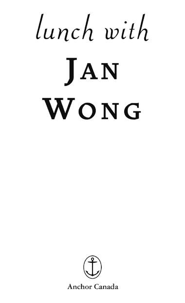 Copyright Jan Wong 2000 Doubleday Canada hardcover edition published 2000 - photo 2