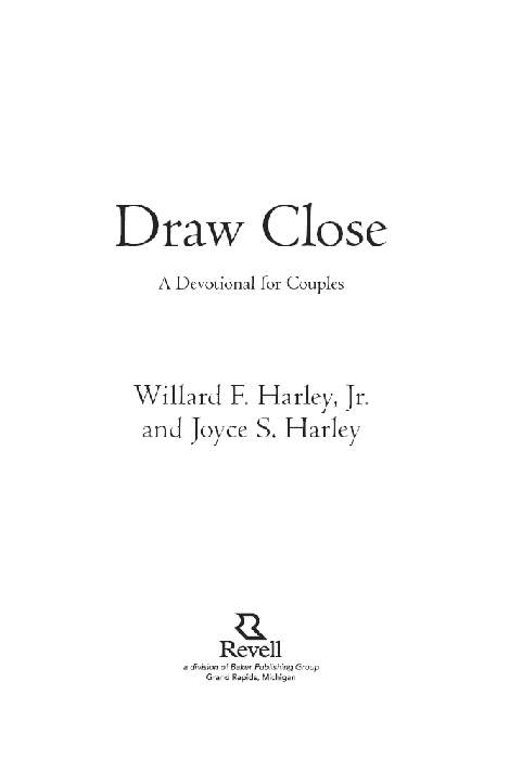 2011 by Willard F Harley Jr and Joyce S Harley Published by Revell a - photo 2