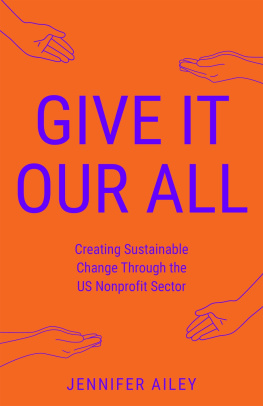 Jennifer Ailey Give It Our All: Creating Sustainable Change Through the US Non-Profit Sector