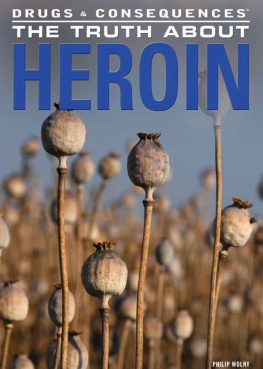 Philip Wolny - The Truth about Heroin