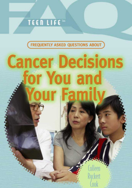 Colleen Ryckert Cook - Frequently Asked Questions about Cancer Decisions for You and Your Family