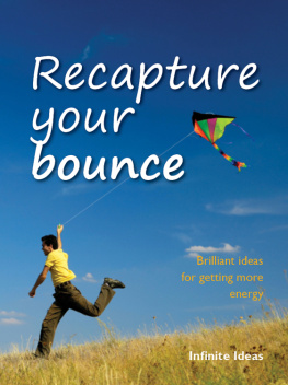 Infinite Ideas - Recapture Your Bounce: Brilliant Ideas for Getting More Energy