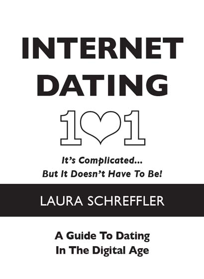 Internet Dating 101 Its Complicated But It Doesnt Have To Be A Guide To - photo 1