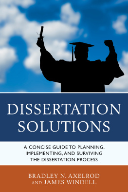 Bradley Axelrod Dissertation Solutions: A Concise Guide to Planning, Implementing, and Surviving the Dissertation Process
