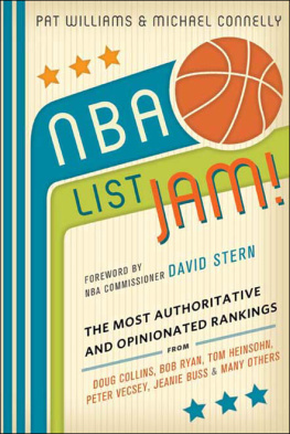 Pat Williams - NBA List Jam!: The Most Authoritative and Opinionated Rankings from Doug Collins, Bob Ryan, Peter Vecsey, Jeanie Bu