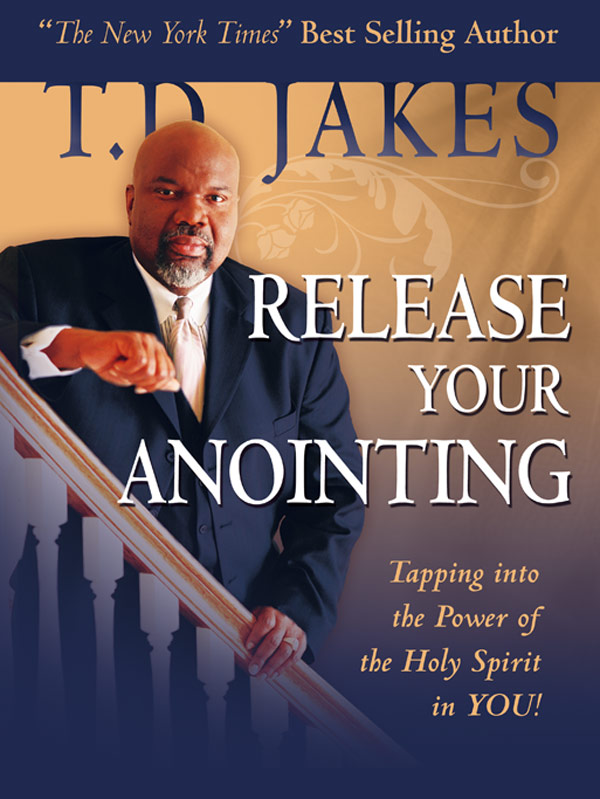 O THER B OOKS B Y T D J AKES Why Because You Are Anointed Why Because - photo 1