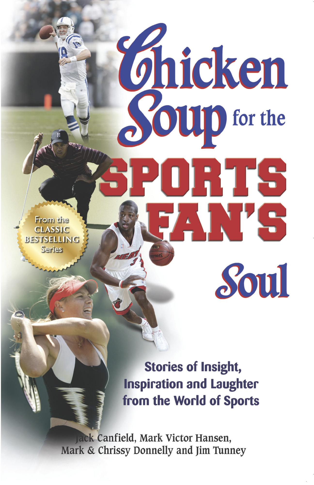 What People Are Saying About Chicken Soup for the Sports Fans Soul In - photo 3