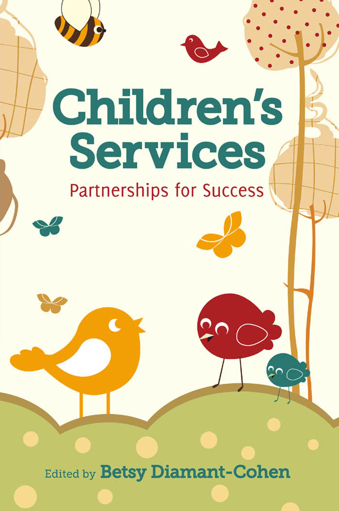 Childrens Services Partnerships for Success Edited by Betsy Diamant-Cohen - photo 1