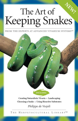 Philippe De Vosjoli - The Art of Keeping Snakes