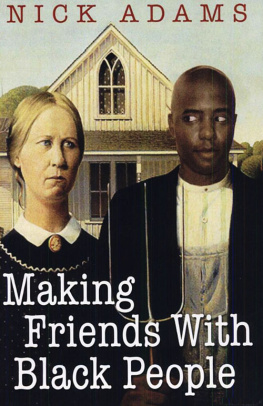 Nick Adams - Making Friends With Black People