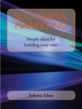 Infinite Ideas - Successful Marketing: Simple Ideas for Building Your Sales