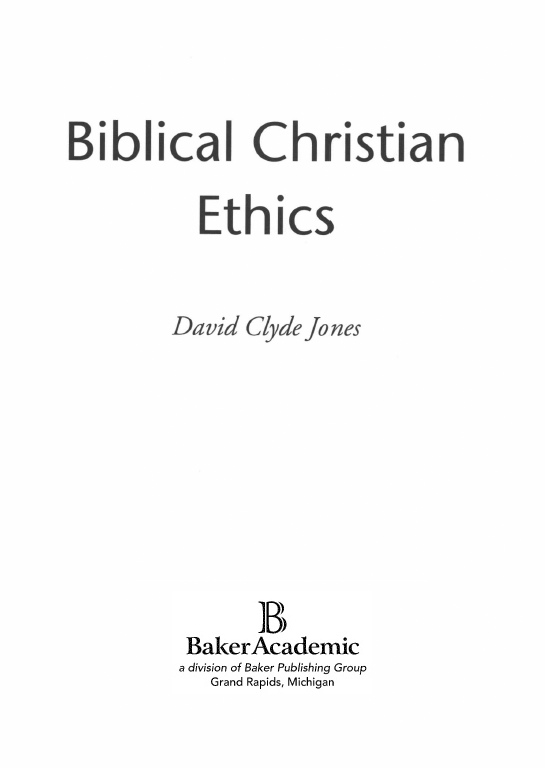 1994 by David Clyde Jones Published by Baker Academic a division of Baker - photo 1