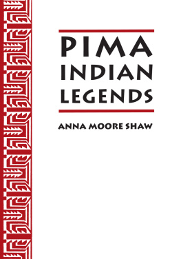 Anna Moore Shaw - Pima Indian Legends