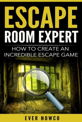 Ever NowCo - Escape Room Expert--How to Create an Incredible Escape Game