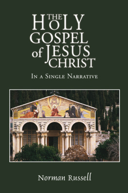 Norman Russell - The Holy Gospel of Jesus Christ--In a Single Narrative