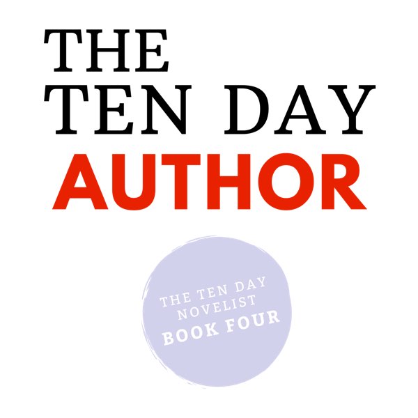 The Ten Day Author A Writers Guide to Publishing a Novel in Ten Days Lewis - photo 2