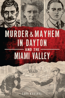 Sara Kaushal - Murder & Mayhem in Dayton and the Miami Valley