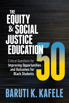 Baruti K. Kafele - The Equity & Social Justice Education 50: Critical Questions for Improving Opportunities and Outcomes for Black Students