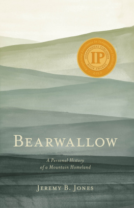 Jeremy B. Jones Bearwallow: A Personal History of a Mountain Homeland