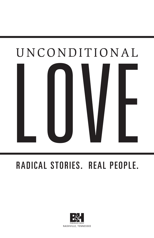 Unconditional Love Digital Edition Based on Print Edition Copyright 2013 BH - photo 1